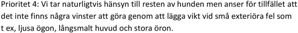 vinster att göra genom att lägga vikt vid små exteriöra