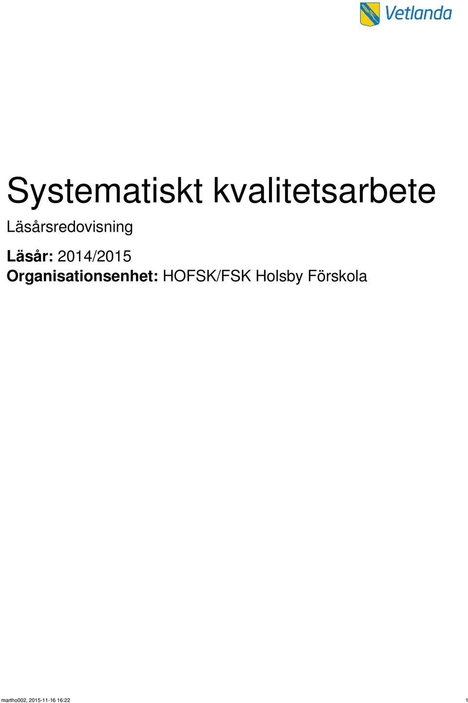 Organisationsenhet: HOFSK/FSK