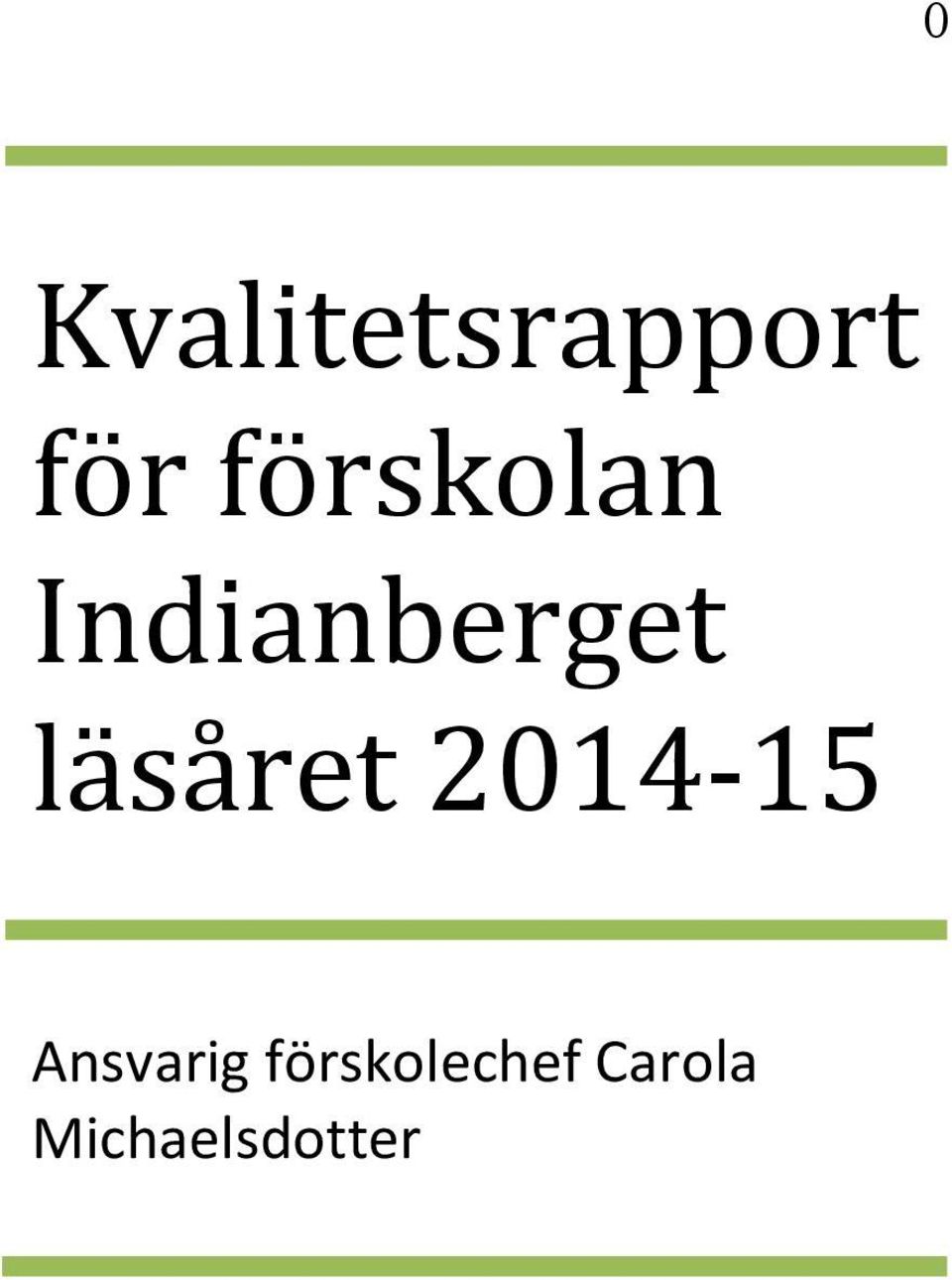 läsåret 2014-15 Ansvarig