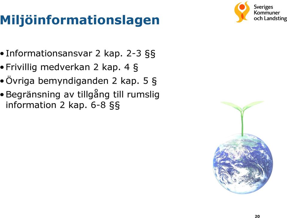 4 Övriga bemyndiganden 2 kap.