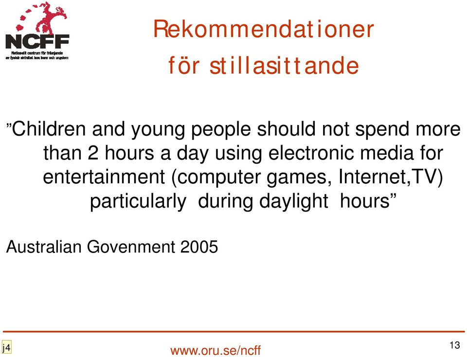 electronic media for entertainment (computer games,