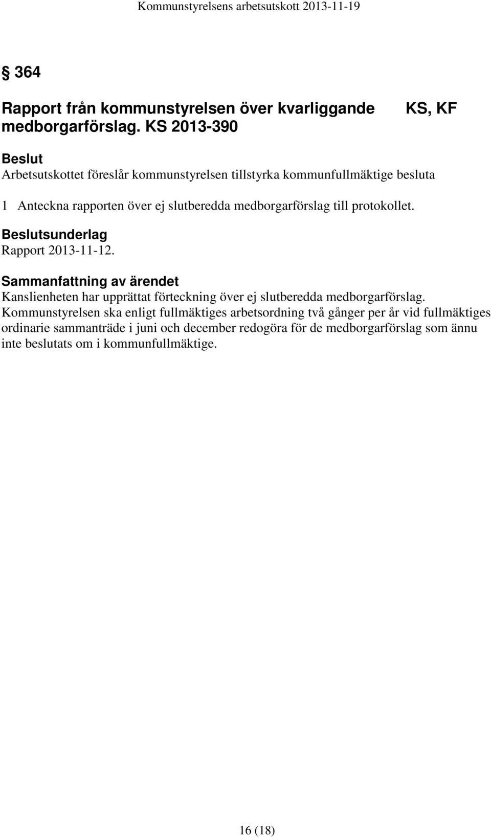 medborgarförslag till protokollet. Beslutsunderlag Rapport 2013-11-12.