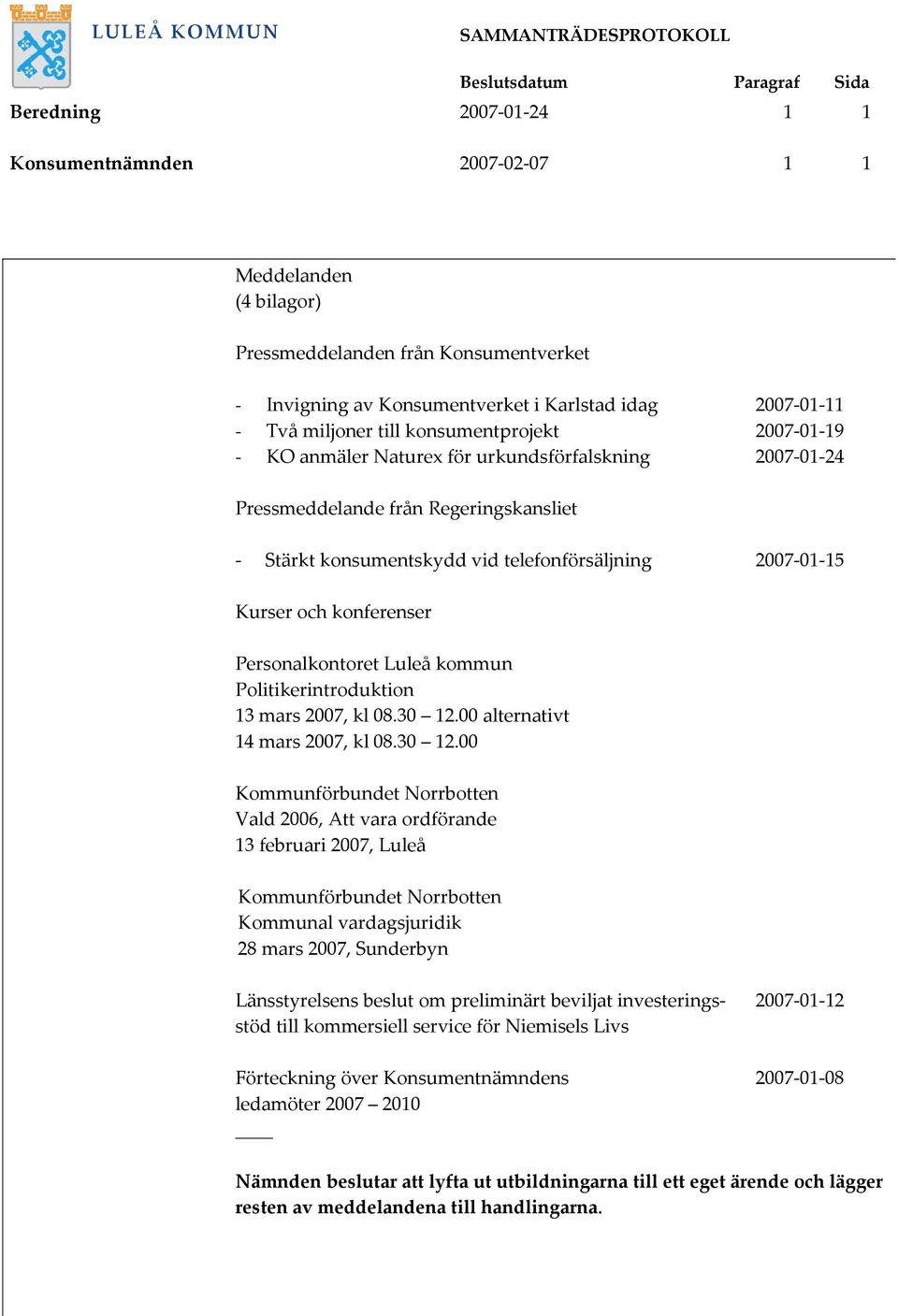 konferenser Personalkontoret Luleå kommun Politikerintroduktion 13 mars 2007, kl 08.30 12.