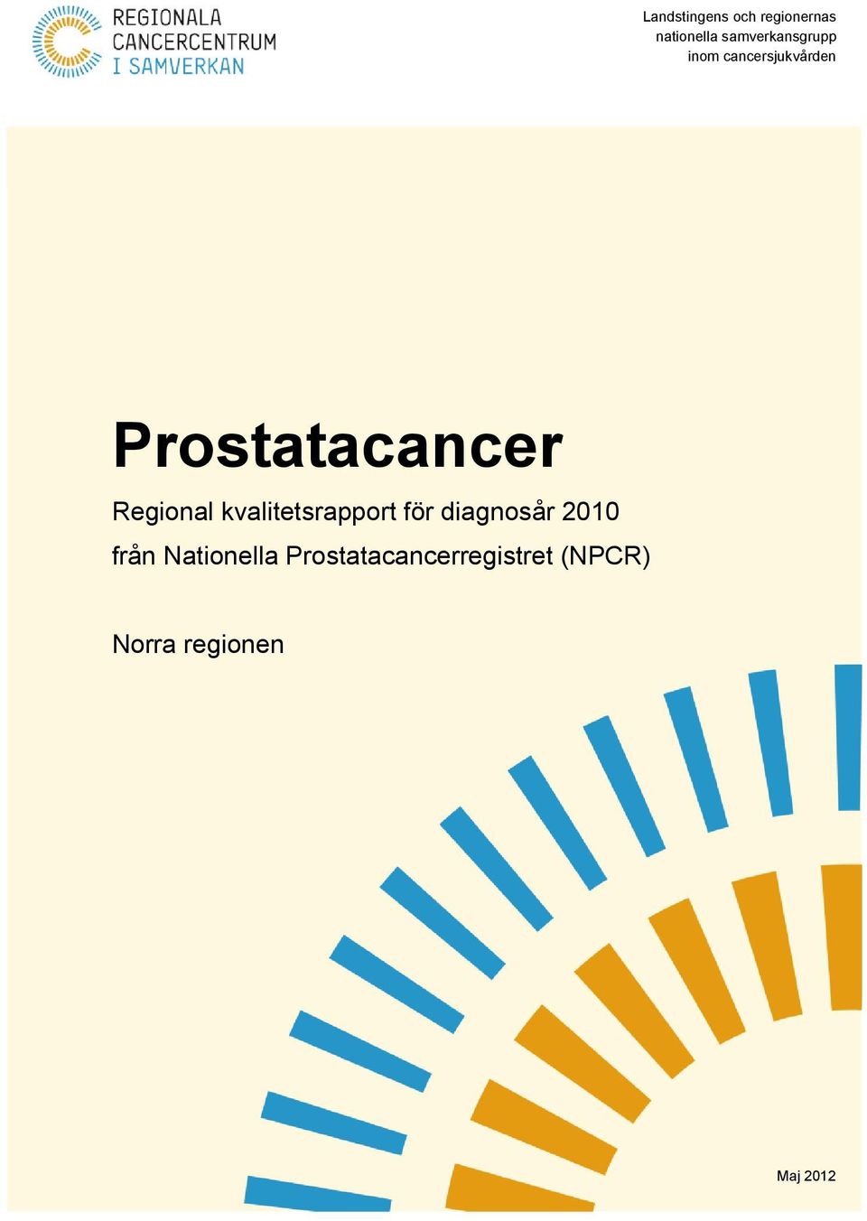 Prostatacancer Regional kvalitetsrapport för