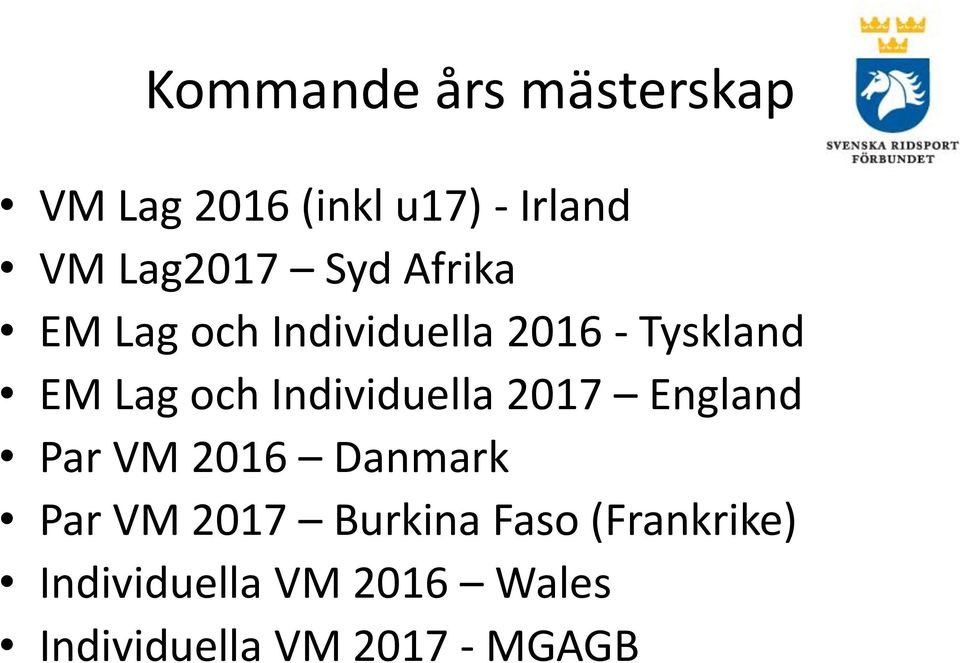 Individuella 2017 England Par VM 2016 Danmark Par VM 2017 Burkina