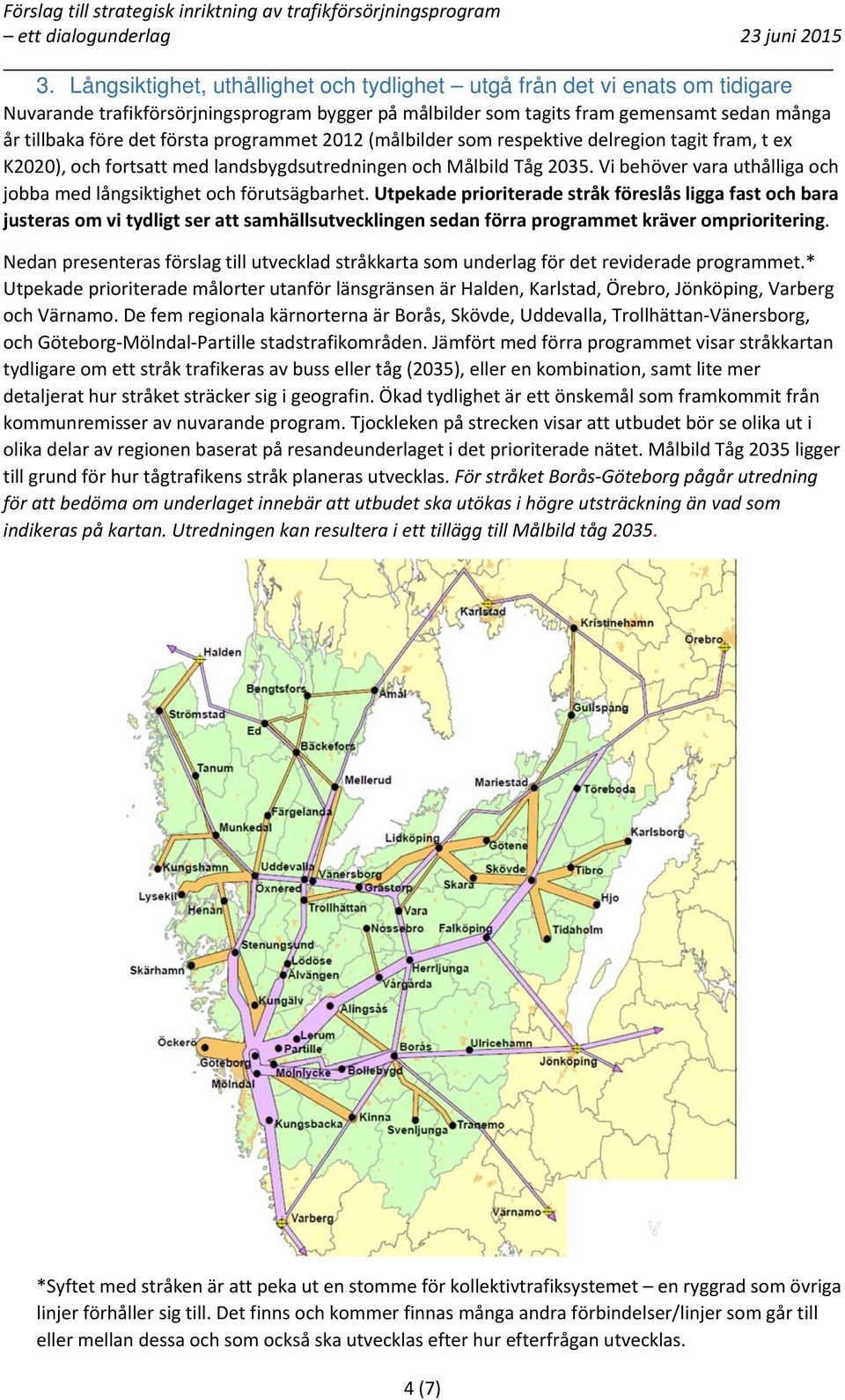 Vi behöver vara uthålliga och jobba med långsiktighet och förutsägbarhet.