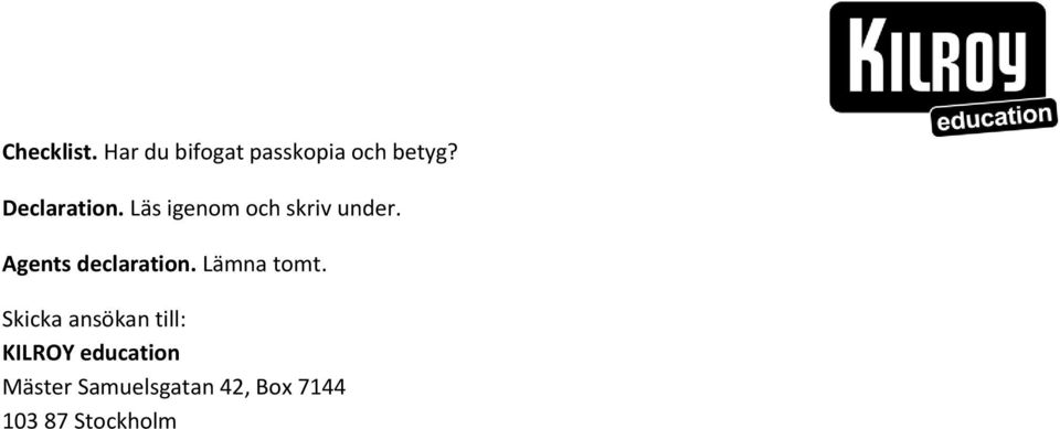 Agents declaration. Lämna tomt.