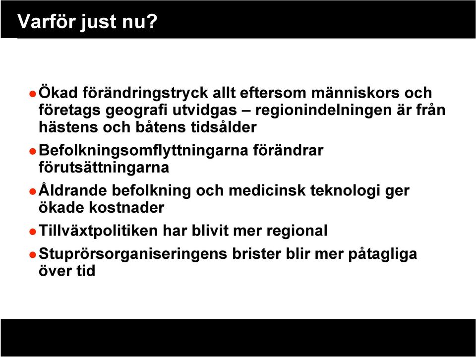 regionindelningen är från hästens och båtens tidsålder Befolkningsomflyttningarna förändrar