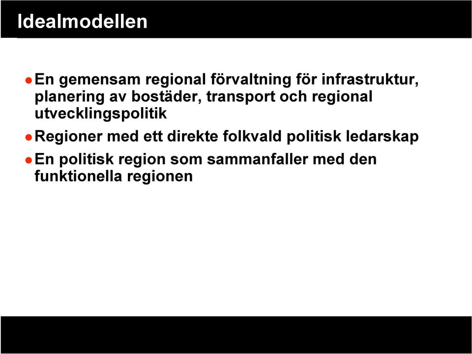 utvecklingspolitik Regioner med ett direkte folkvald politisk