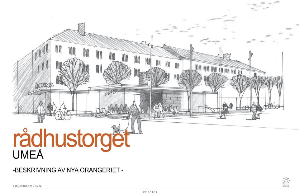 ORANGERIET - R ÅDHUS T O R