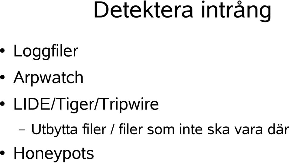 LIDE/Tiger/Tripwire Utbytta