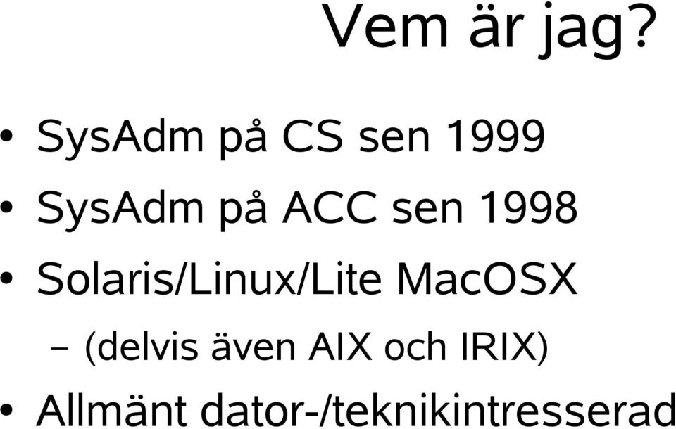 sen 1998 Solaris/Linux/Lite MacOSX