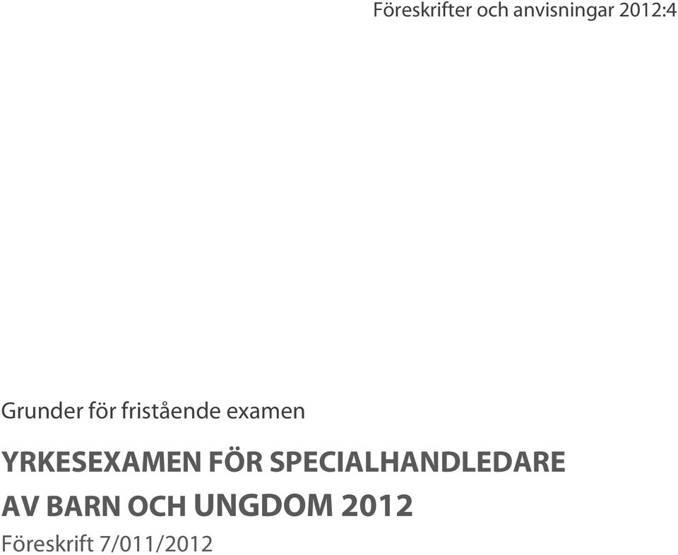 YRKESEXAMEN FÖR SPECIALHANDLEDARE AV