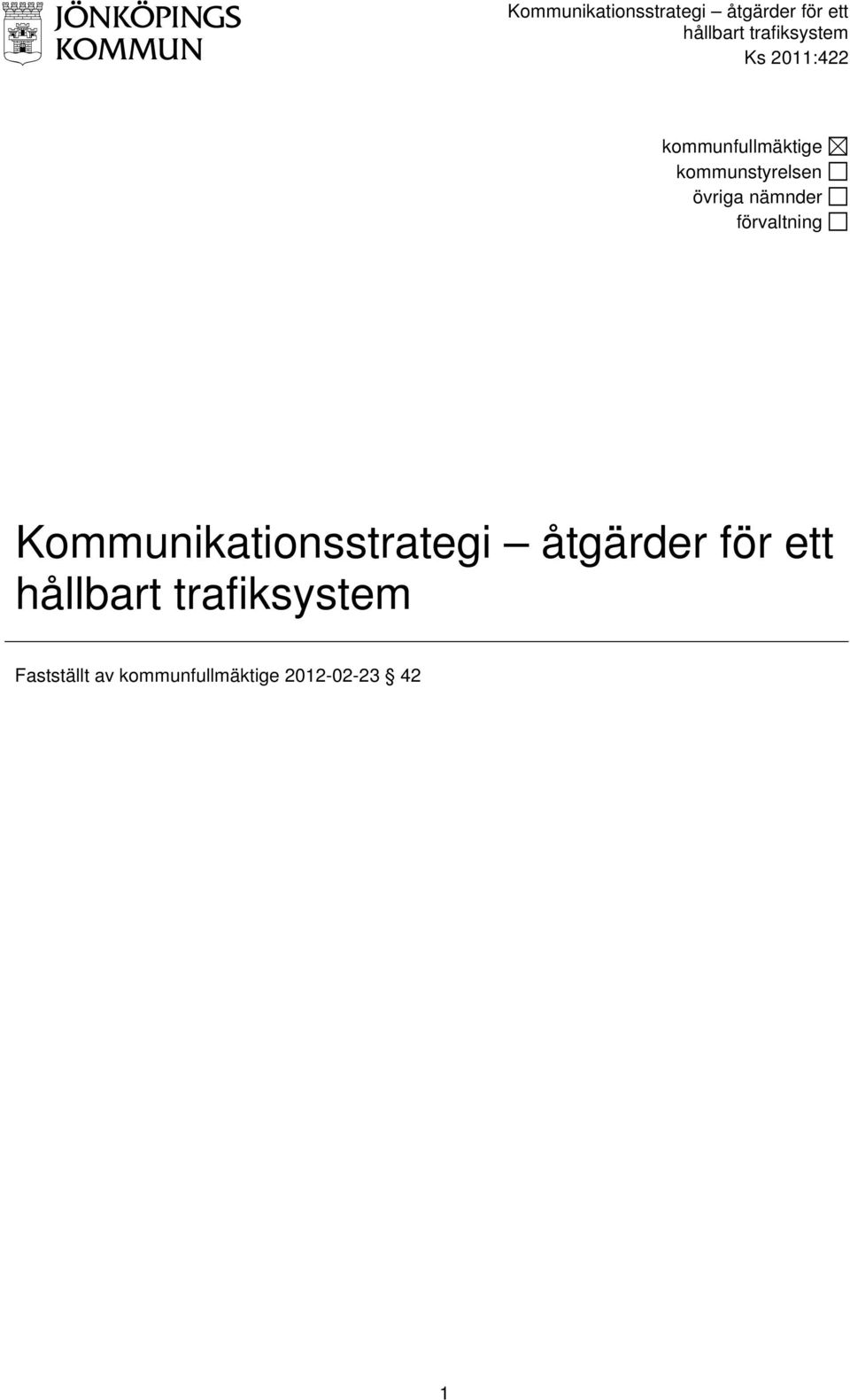 övriga nämnder förvaltning  trafiksystem Fastställt av