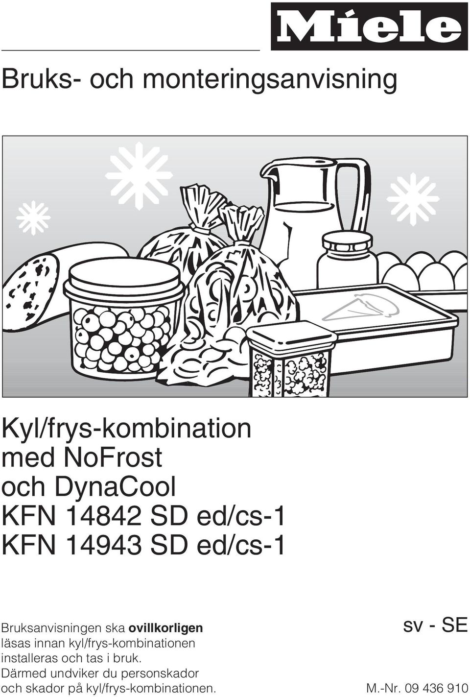 sv-se läsas innan kyl/frys-kombinationen installeras och tas i bruk.