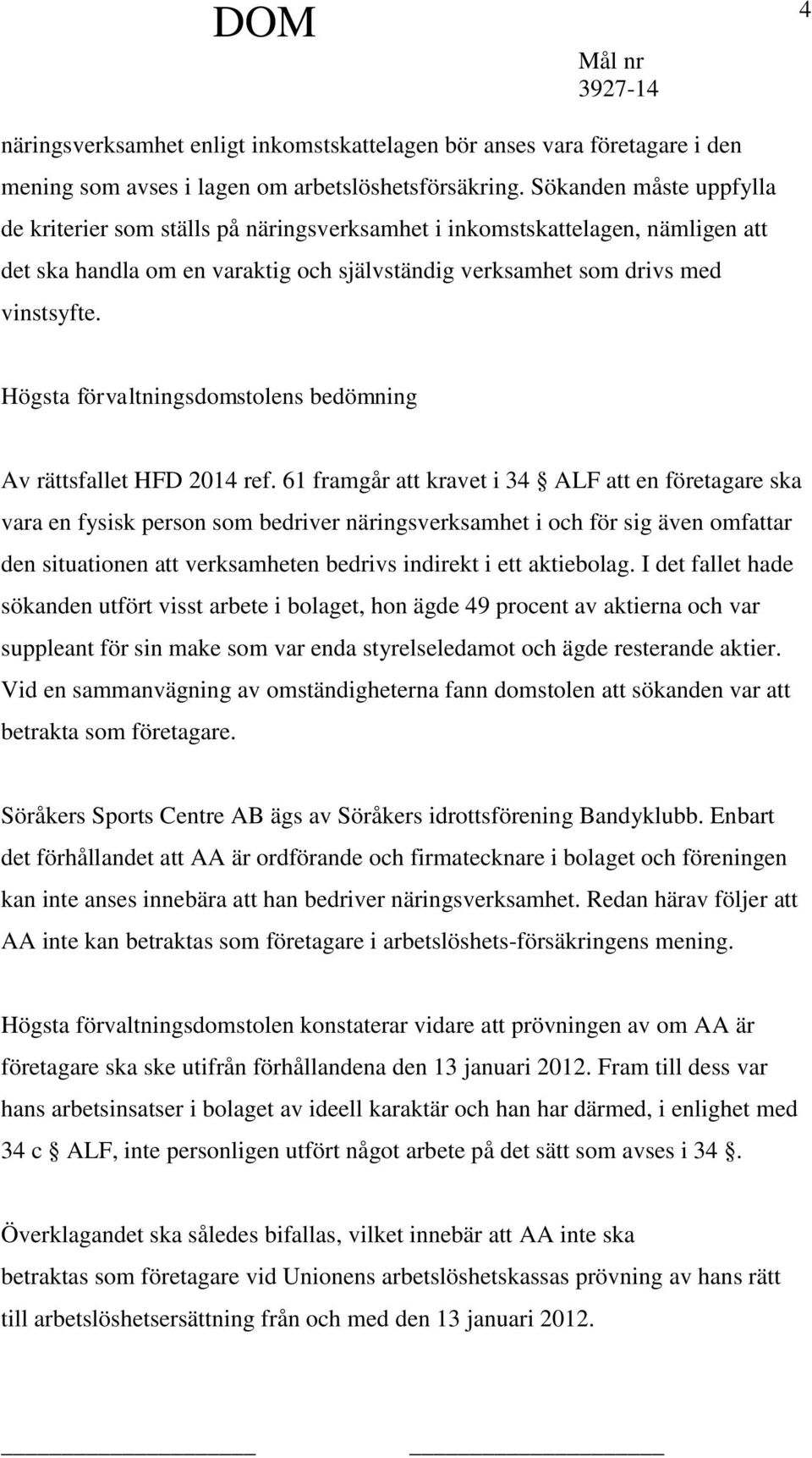 Högsta förvaltningsdomstolens bedömning Av rättsfallet HFD 2014 ref.