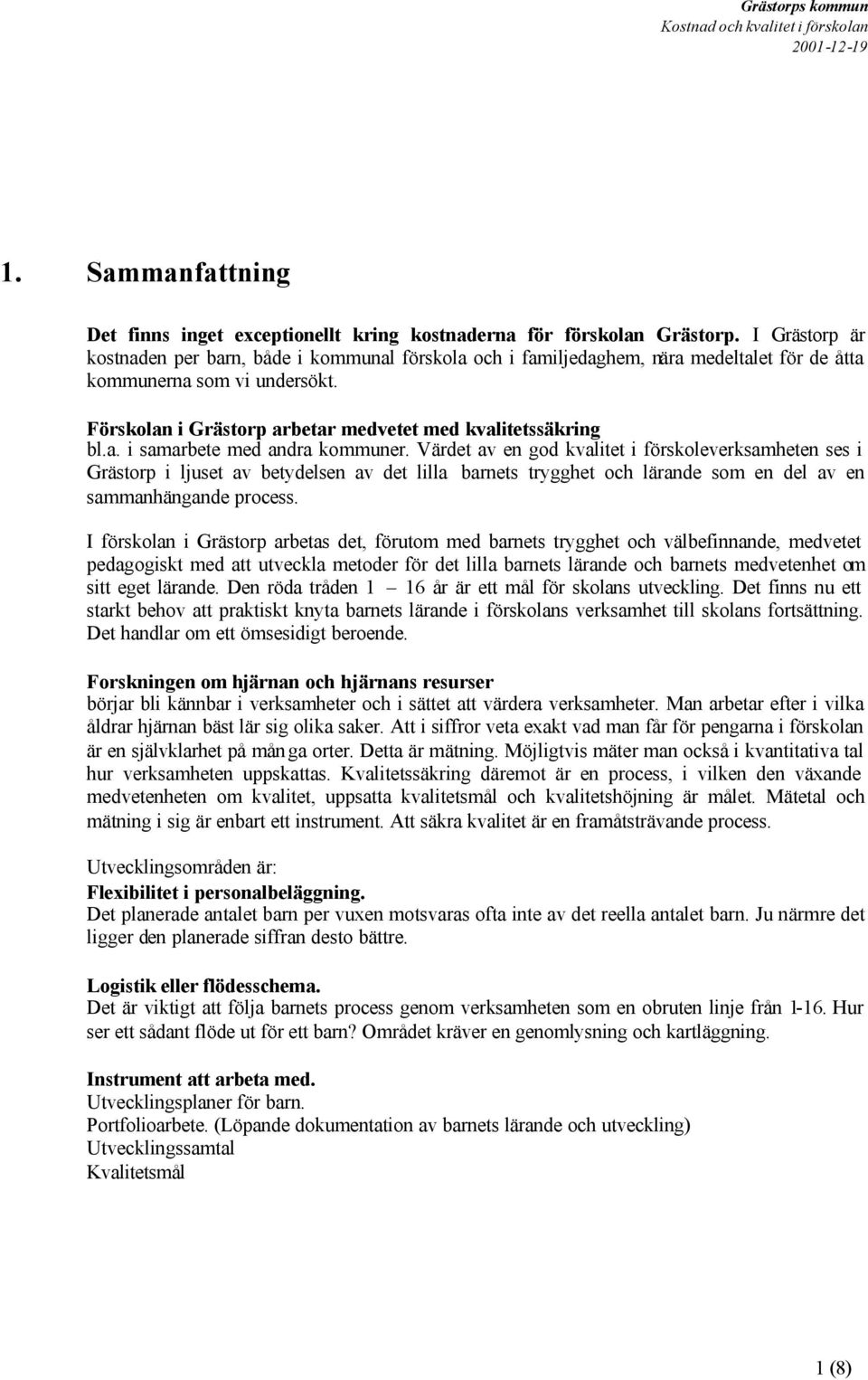 a. i samarbete med andra kommuner.