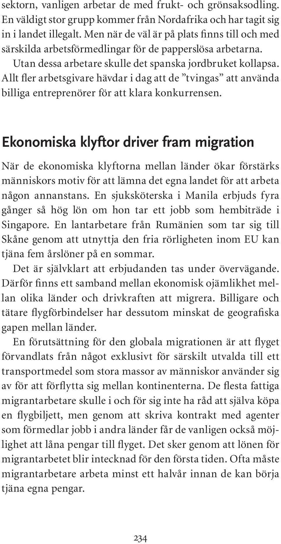 Allt fler arbetsgivare hävdar i dag att de tvingas att använda billiga entreprenörer för att klara konkurrensen.