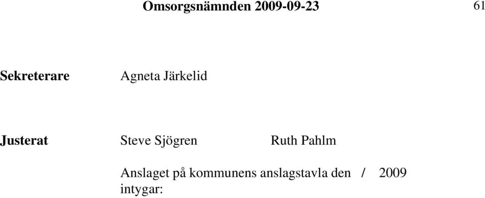 Steve Sjögren Ruth Pahlm Anslaget på