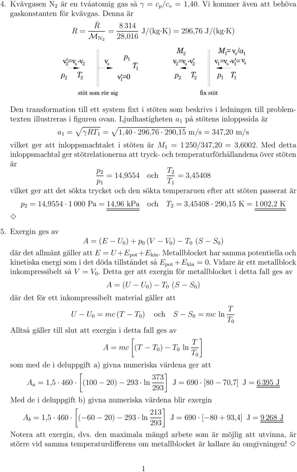 som beskrivs i ledningen till problemtexten illustreras i figuren ovan.