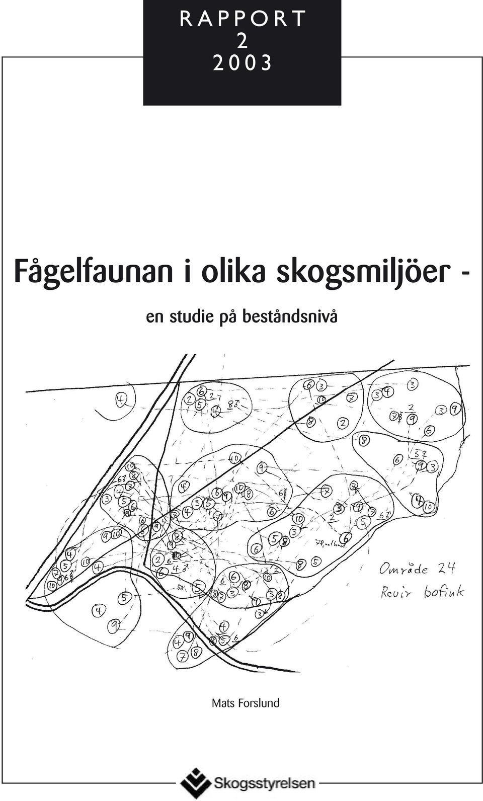 skogsmiljöer - en