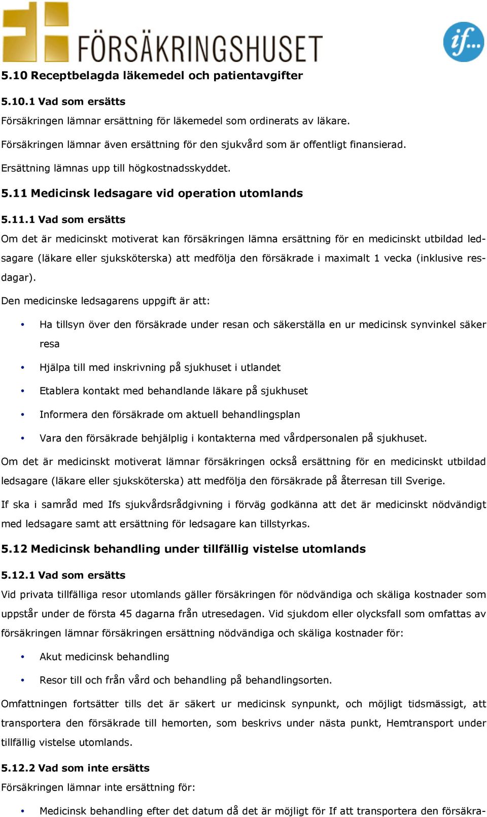 Medicinsk ledsagare vid operation utomlands 5.11.