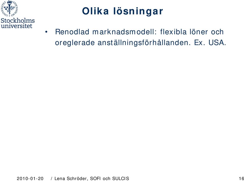 oreglerade anställningsförhållanden.