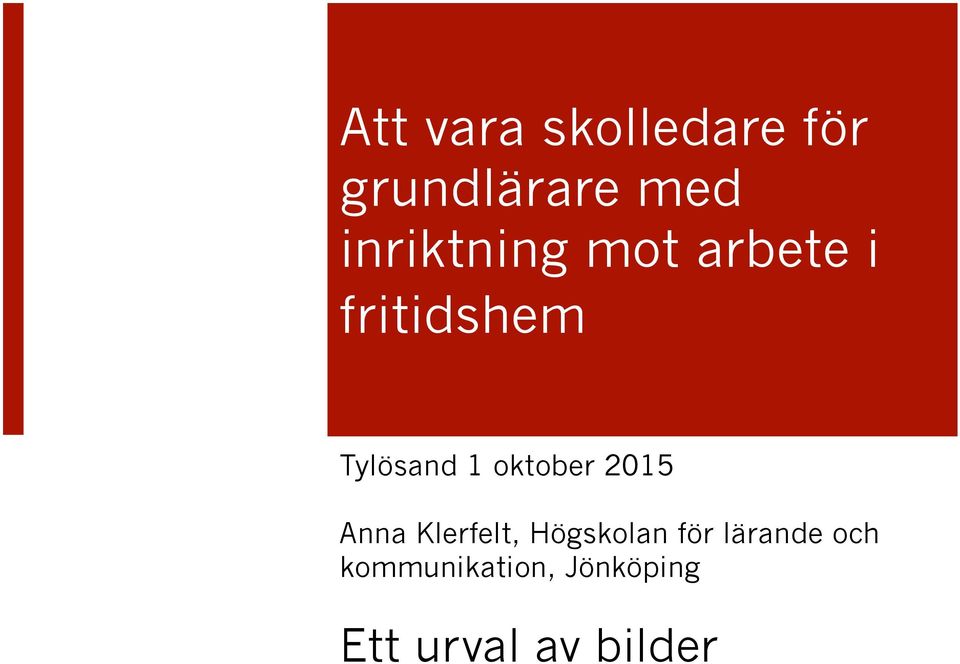 oktober 2015 Anna Klerfelt, Högskolan för