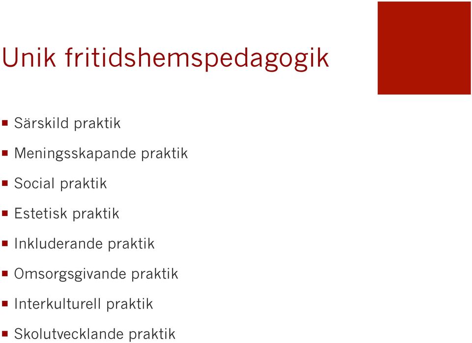 praktik Inkluderande praktik Omsorgsgivande