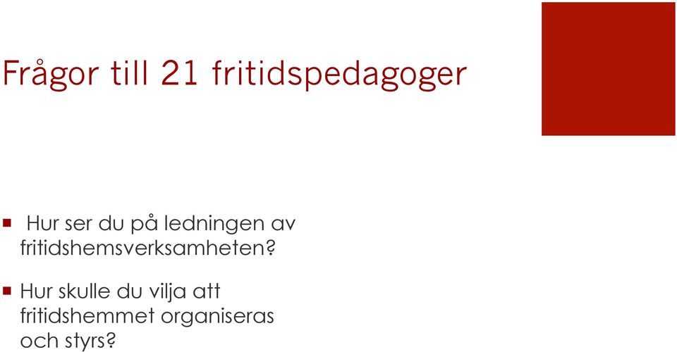 fritidshemsverksamheten?