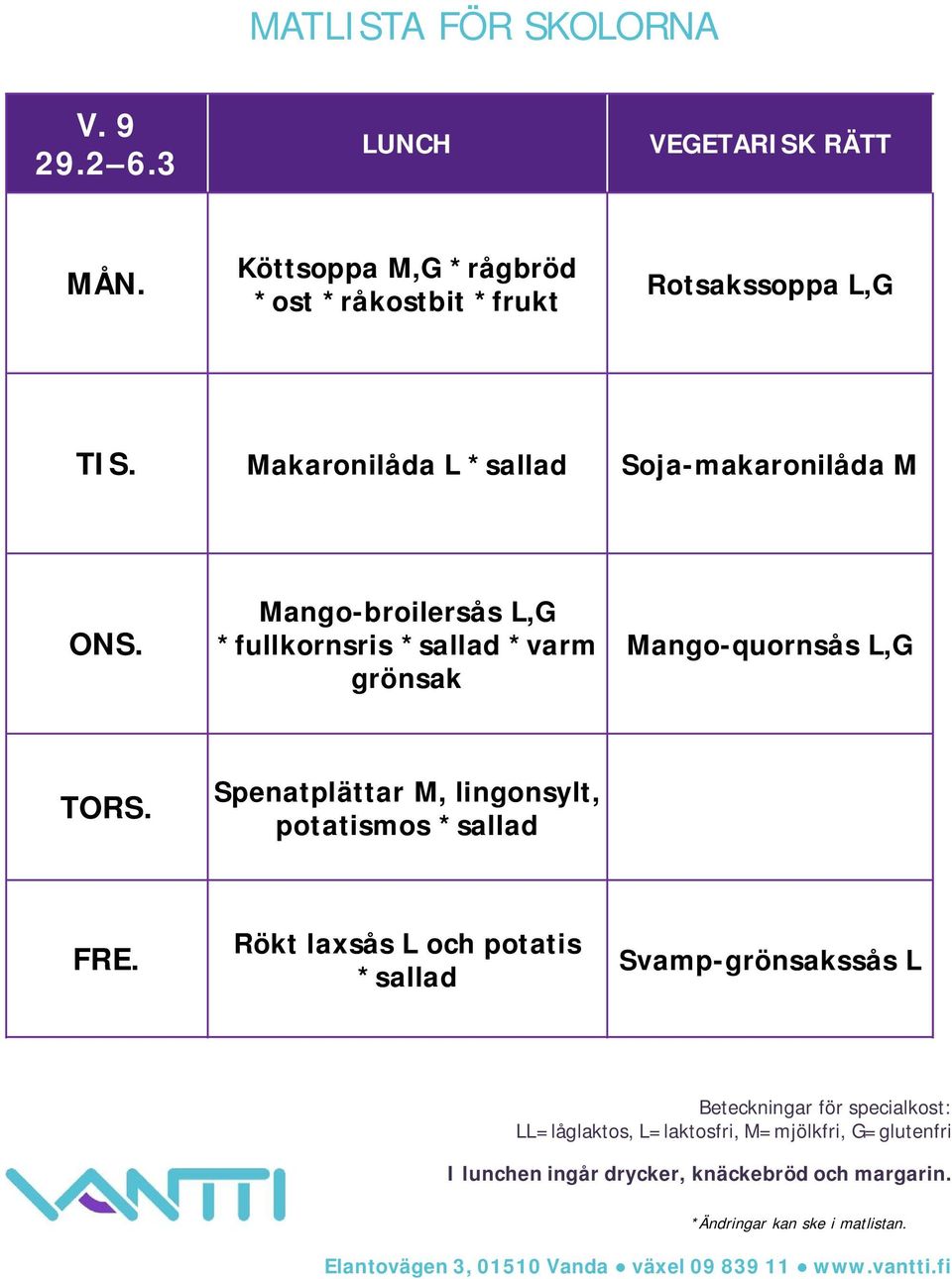 Makaronilåda L Soja-makaronilåda M Mango-broilersås L,G