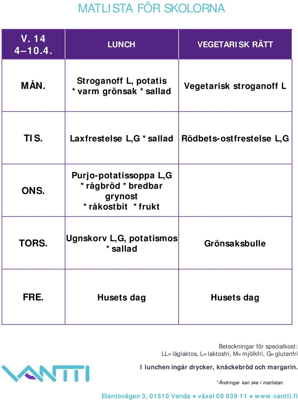 stroganoff L Laxfrestelse L,G Rödbets-ostfrestelse L,G