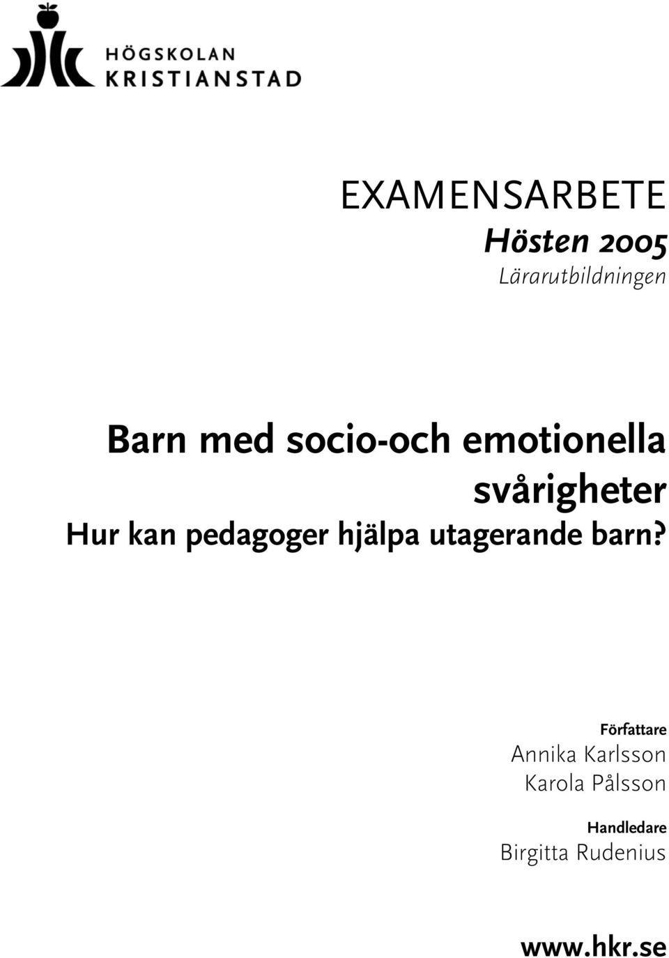 hjälpa utagerande barn?