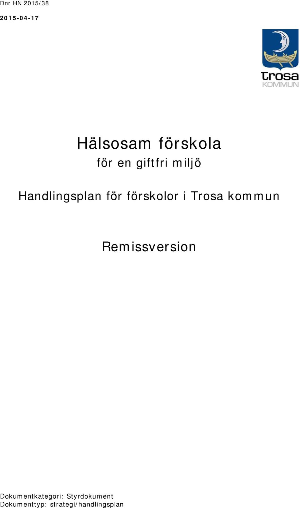 förskolor i Trosa kommun Remissversion