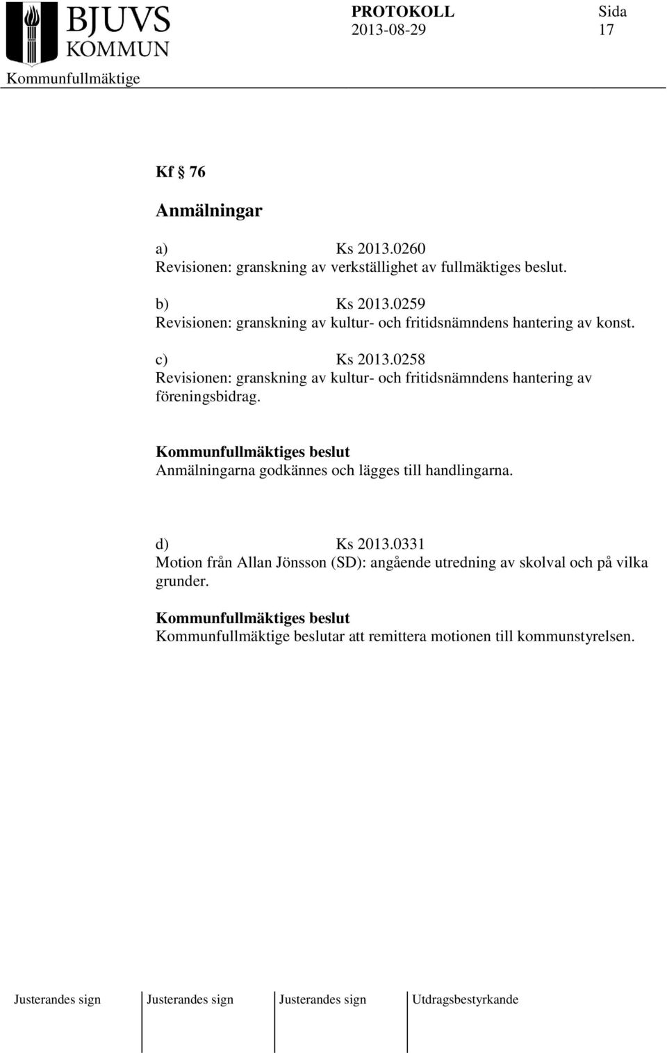 0258 Revisionen: granskning av kultur- och fritidsnämndens hantering av föreningsbidrag.