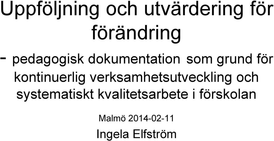 kontinuerlig verksamhetsutveckling och