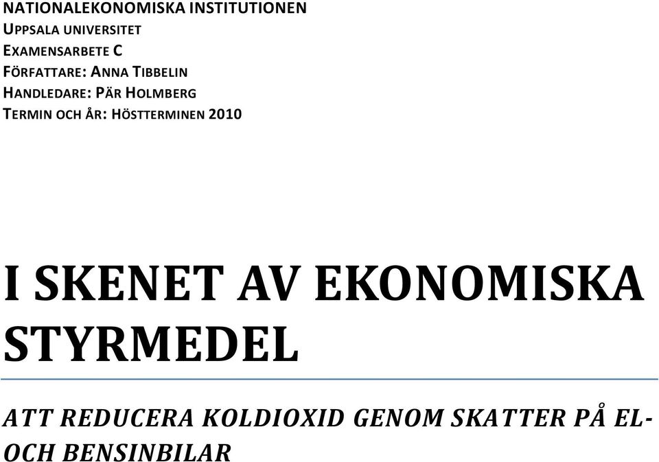 HOLMBERG TERMIN OCH ÅR: HÖSTTERMINEN 2010 I SKENET AV