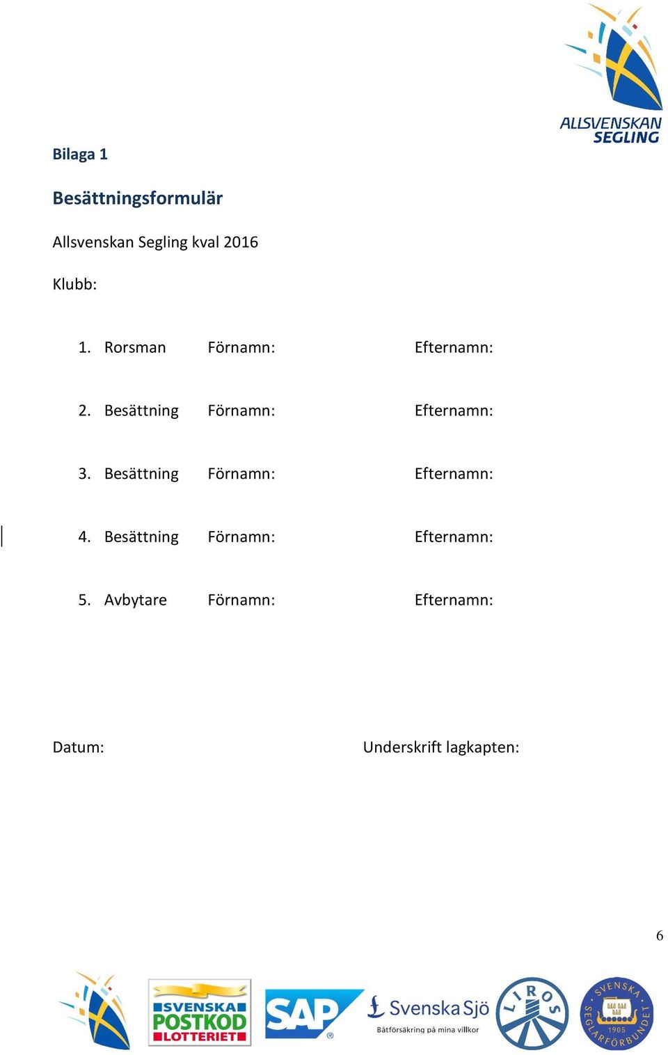 Besättning Förnamn: Efternamn: 3.