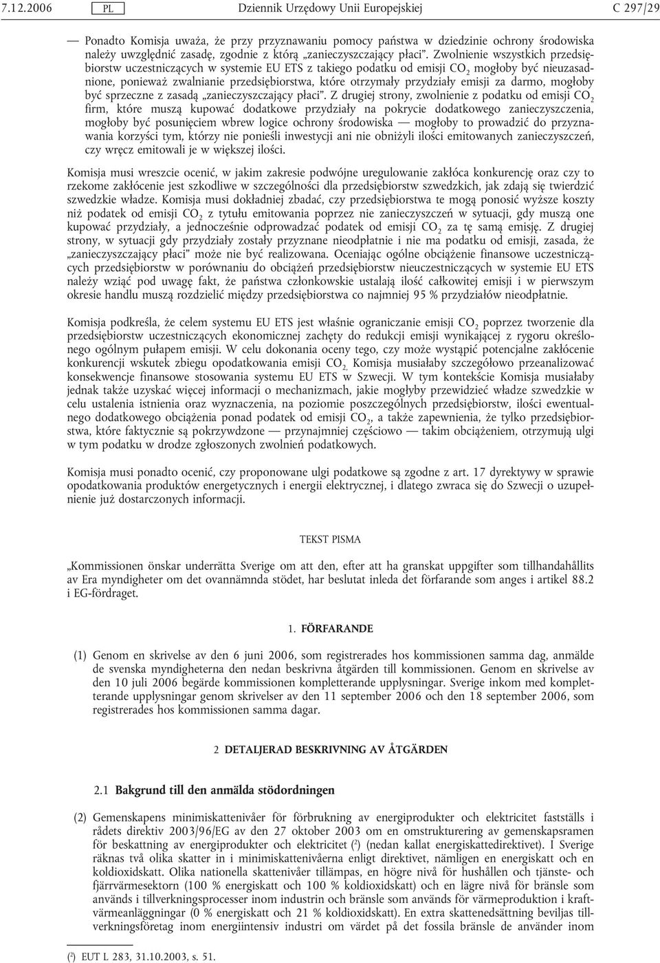 emisji za darmo, mogłoby być sprzeczne z zasadą zanieczyszczający płaci.