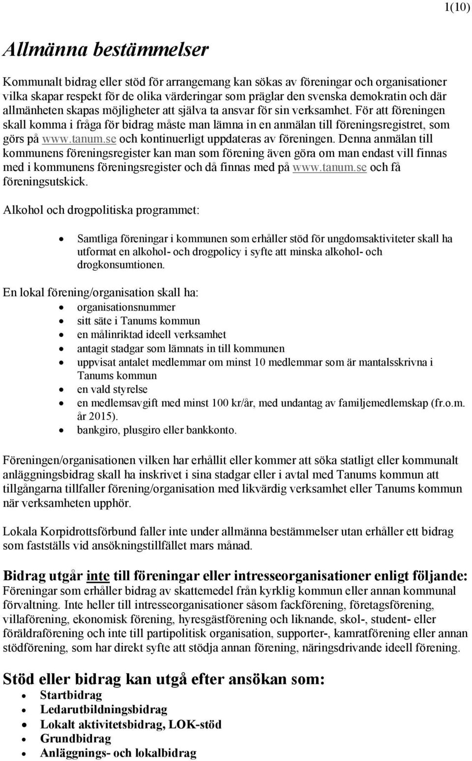 tanum.se och kontinuerligt uppdateras av föreningen.