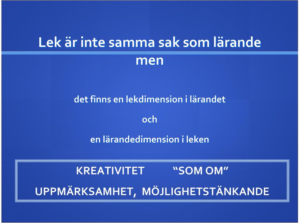 en lärandedimension l i leken KREATIVITET