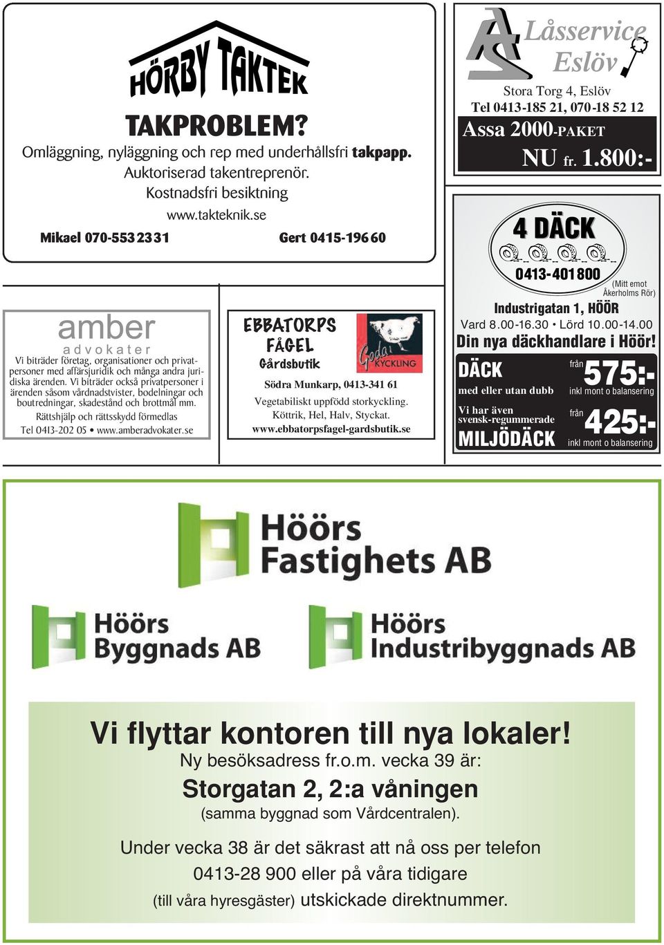 Vi biträder också privatpersoner i ärenden såsom vårdnadstvister, bodelningar och boutredningar, skadestånd och brottmål mm. Rättshjälp och rättsskydd förmedlas Tel 0413-202 05 www.amberadvokater.