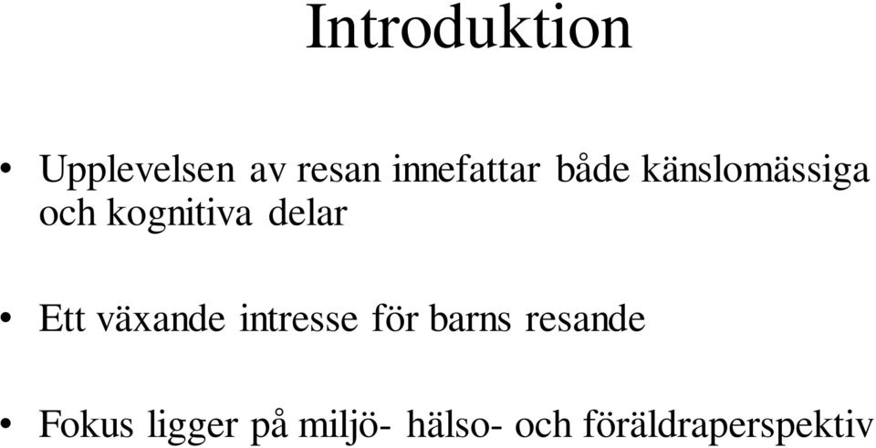 delar Ett växande intresse för barns