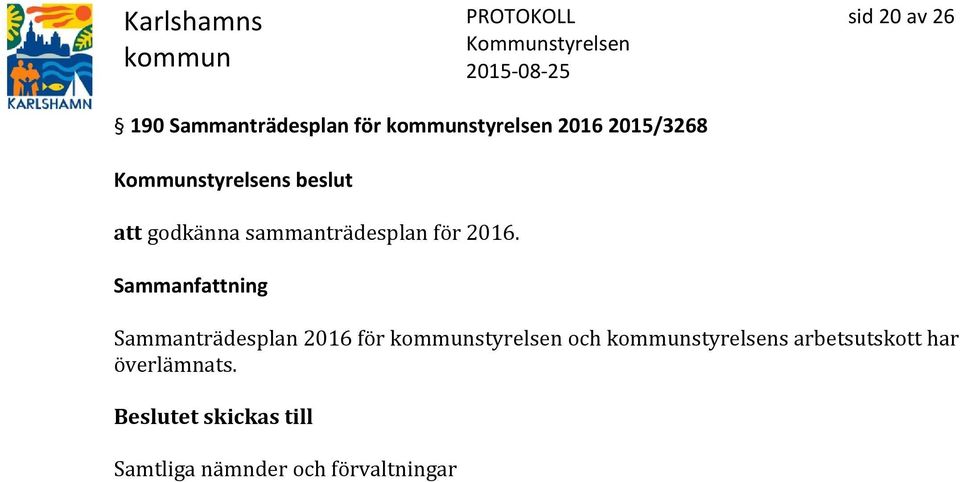 Sammanträdesplan 2016 för styrelsen och styrelsens