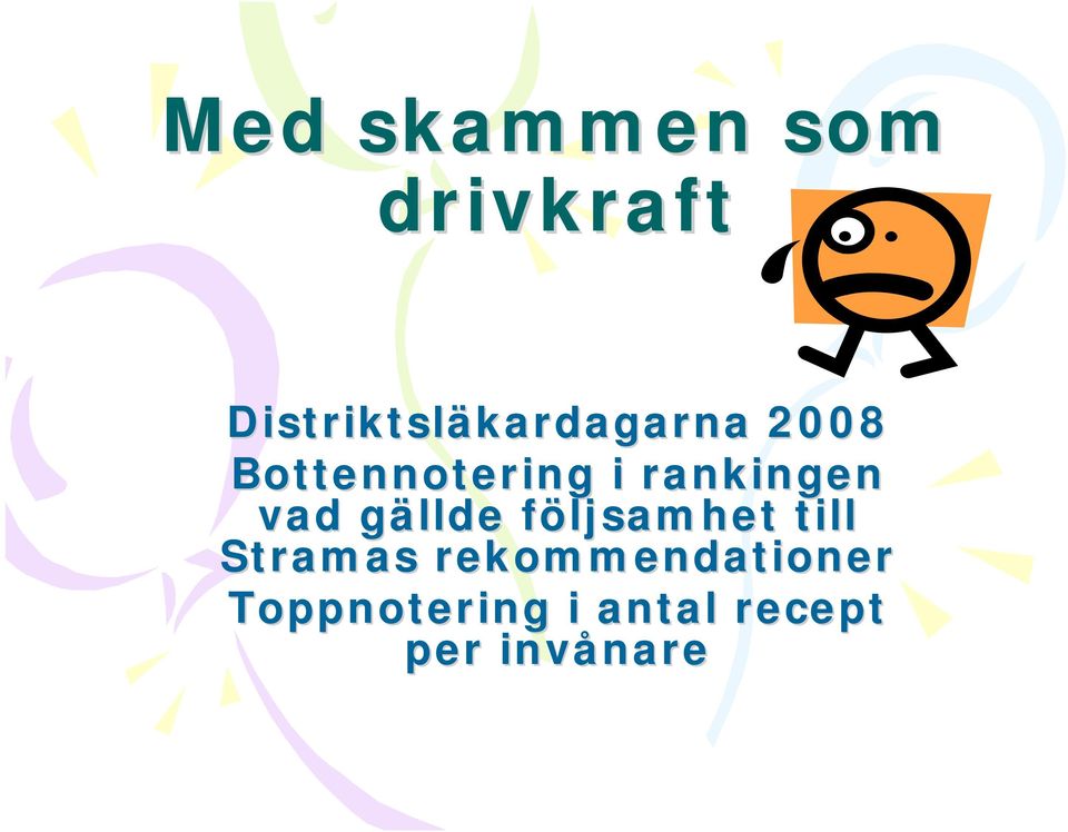 i rankingen vad gällde följsamhet till