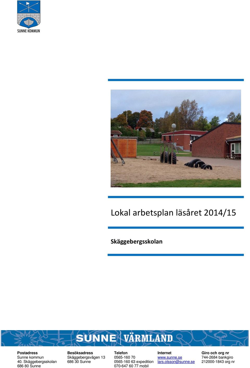 www.sunne.se 744-2684 bankgiro 40.