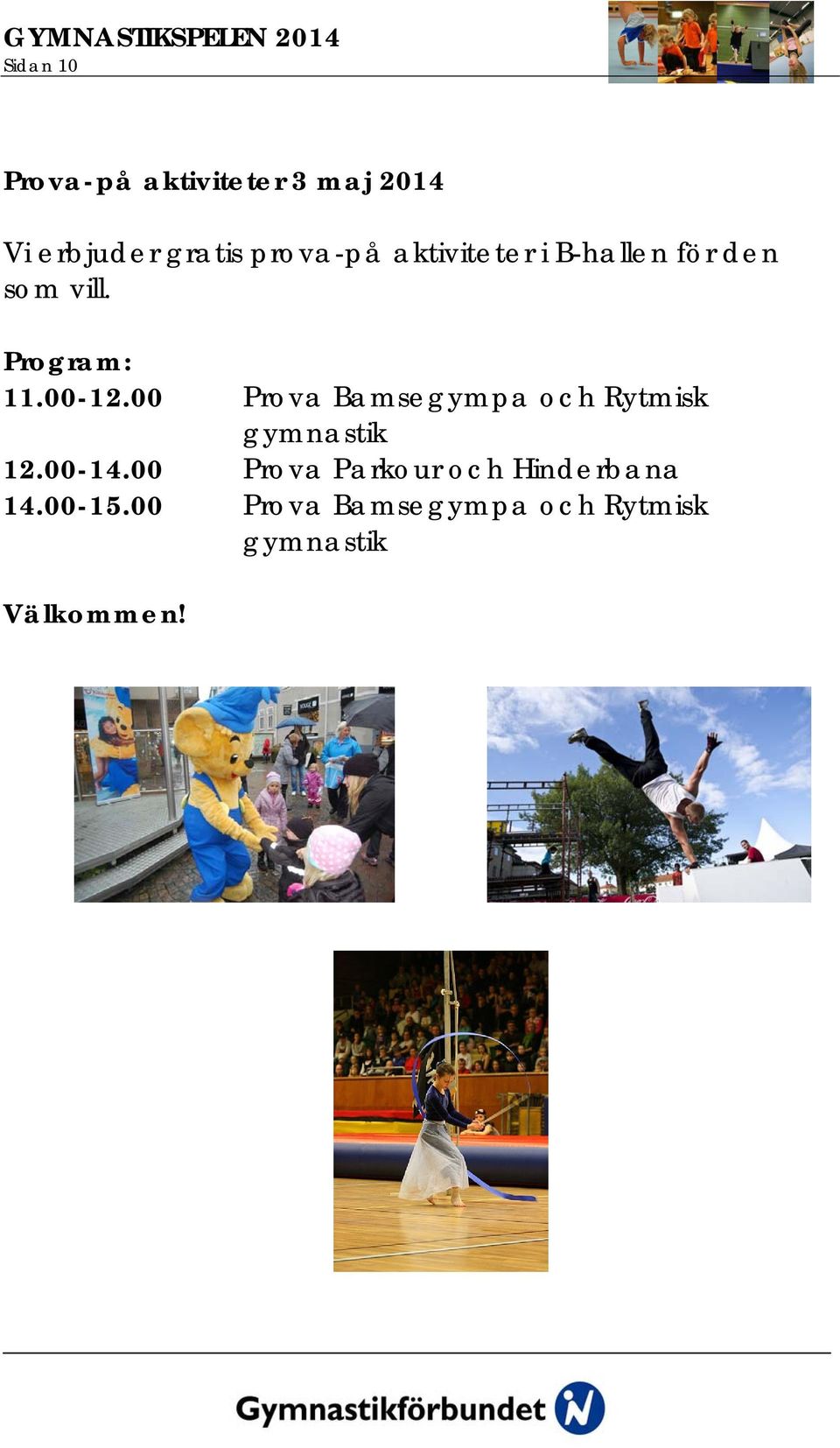 00 Prova Bamsegympa och Rytmisk gymnastik 12.00-14.