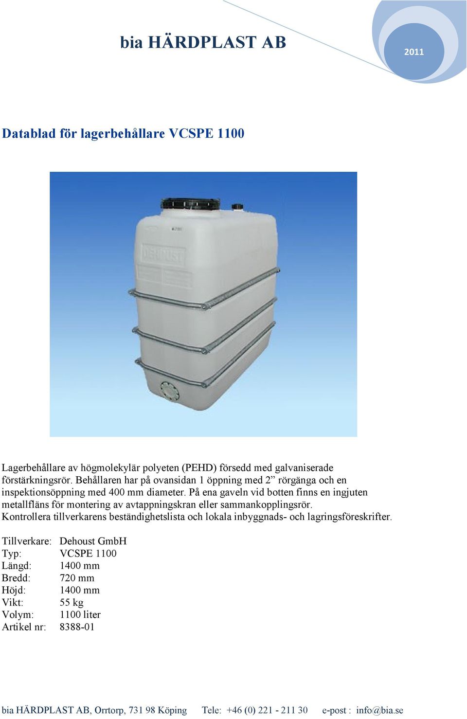 en Typ: VCSPE 1100 Längd: 1400 mm Bredd: 720 mm Höjd: