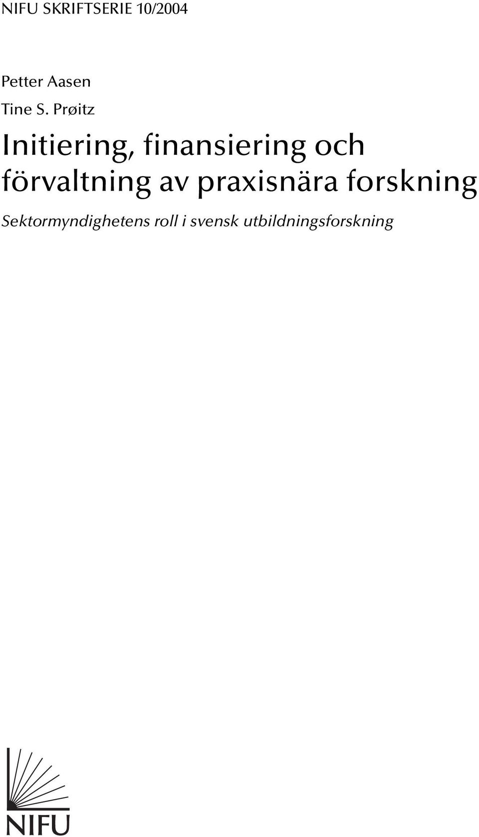 förvaltning av praxisnära forskning