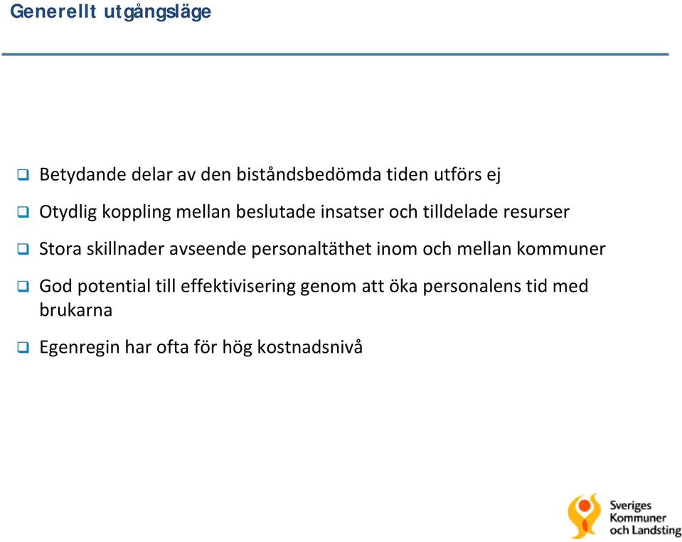 skillnader avseende personaltäthet inom och mellan kommuner God potential till